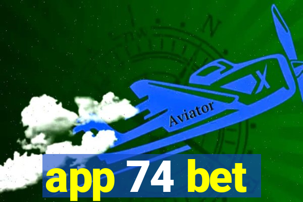 app 74 bet